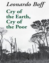 CRY OF THE EARTH, CRY OF THE POOR (ECOLOGY & JUSTICE SERIES)