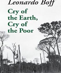 CRY OF THE EARTH, CRY OF THE POOR (ECOLOGY & JUSTICE SERIES)