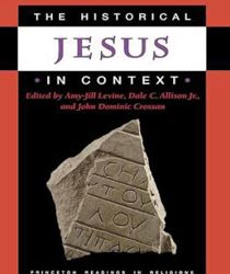 THE HISTORICAL JESUS IN CONTEXT