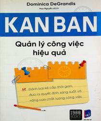 KAN BAN: QUẢN LÝ CÔNG VIỆC HIỆU QUẢ