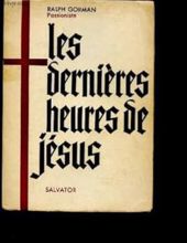 LES DERNIÈRES HEURES DE JÉSUS