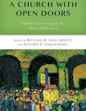 A CHURCH WITH OPEN DOORS: CATHOLIC ECCLESIOLOGY FOR THE THIRD MILLENNIUM