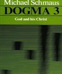 DOGMA - VOLUME III: GOD AND HIS CHRIST