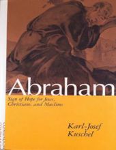 ABRAHAM: A SIGN OF HOPE FOR JEWS, CHRISTIANS AND MUSLIMS