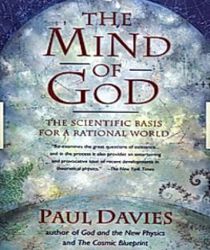 THE MIND OF GOD: THE SCIENTIFIC BASIS FOR A RATIONAL WORLD