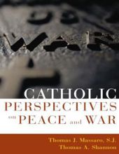 CATHOLIC PERSPECTIVES ON PEACE AND WAR 