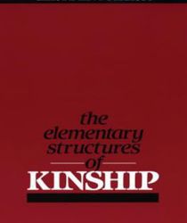 THE ELEMENTARY STRUCTURES OF KINSHIP 