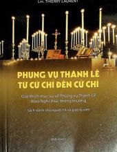 PHỤNG VỤ THÁNH LỄ TỪ CỬ CHỈ ĐẾN CỬ CHỈ