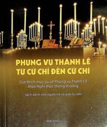 PHỤNG VỤ THÁNH LỄ TỪ CỬ CHỈ ĐẾN CỬ CHỈ