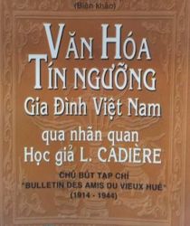 VĂN HÓA TÍN NGƯỠNG GIA ĐÌNH VIỆT NAM: QUA NHÃN QUAN HỌC GIẢ L. CADIÈRE