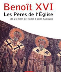 LES PÈRES DE L'EGLISE: DE CLÉMENT DE ROME À SAINT AUGUSTIN