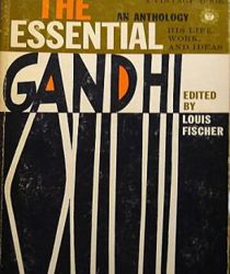 THE ESSENTIAL GANDHI : HIS LIFE, WORK, AND IDEAS