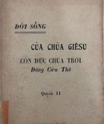ĐỜI SỐNG CỦA CHÚA GIÊSU CON ĐỨC CHÚA TRỜI ĐẤNG CỨU THẾ