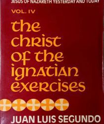 THE CHRIST OF THE IGNATIAN EXERCISES, VOL IV