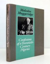 CONFESSIONS OF A TWENTIETH - CENTURY PILGRIM