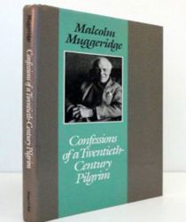 CONFESSIONS OF A TWENTIETH - CENTURY PILGRIM