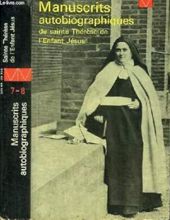 MANUSCRITS AUTOBIOGRAPHIQUES DE SAINTE THÉRÈSE DE L'ENFANT JÉSUS