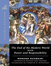THE END OF THE MODERN WORLD: WITH POWER AND RESPONSIBILITY