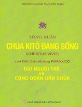 TÔNG HUẤN CHÚA KITÔ ĐANG SỐNG CỦA ĐGH PHANXICÔ GỬI NGƯỜI TRẺ VÀ CỘNG ĐOÀN DÂN CHÚA  