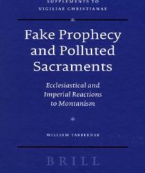 FAKE PROPHECY AND POLLUTED SACRAMENTS (VIGILIAE CHRISTIANAE, SUPPLEMENTS)