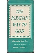 THE IGNATIAN WAY TO GOD