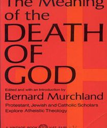 THE MEANING OF THE DEATH OF GOD