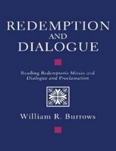 REDEMPTION AND DIALOGUE : READING REDEMPTORIS MISSIO AND DIALOGUE AND PROCLAMATION