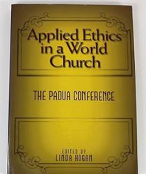 APPLIED ETHICS IN A WORLD CHURCH: THE PADUA CONFERENCE