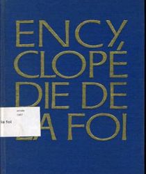 ENCYCLOPÉDIE DE LA FOI. TOME IV. RÉDEMPTION - VIRGINITÉ