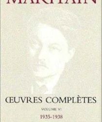 JACQUES ET RAÏSSA MARITAIN: OEUVRES COMPLÈTES. VOL. VI, 1935-1938