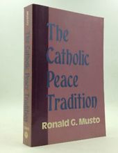 THE CATHOLIC PEACE TRADITION