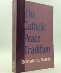 THE CATHOLIC PEACE TRADITION