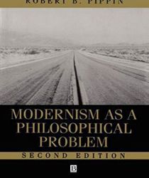 MODERNISM AS A PHILOSOPHICAL PROBLEM: ON THE DISSATISFACTIONS OF EUROPEAN HIGH CULTURE 