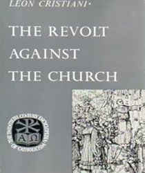 THE REVOLT AGAINTS THE CHURCH (TWENTIETH CENTURY ENCYCLOPEDIA OF CATHOLICISM)