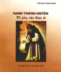 CUỘC ĐỜI VÀ HẠNH TÍCH CHA THÁNH ANTÔN