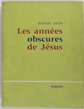 LES ANNÉES OBSCURES DE JÉSUS