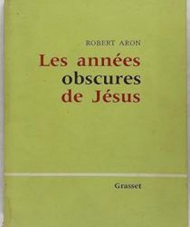 LES ANNÉES OBSCURES DE JÉSUS