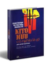 KITÔ HỮU CÓ NGHĨA LÀ GÌ? (BA BÀI GIẢNG)