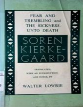 FEAR AND TREMBLING AND THE SICKNESS UNTO DEATH