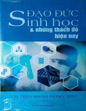 ĐẠO ĐỨC SINH HỌC VÀ NHỮNG THÁCH ĐỐ HIỆN NAY