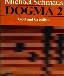 DOGMA - VOLUME II: GOD AND CREATION