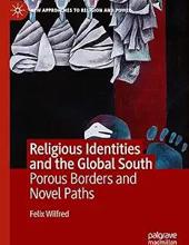 RELIGIOUS IDENTITIES AND THE GLOBAL SOUTH (NEW APPROACHES TO RELIGION AND POWER) 