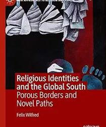 RELIGIOUS IDENTITIES AND THE GLOBAL SOUTH (NEW APPROACHES TO RELIGION AND POWER) 