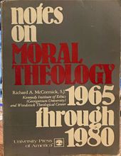 NOTES ON MORAL THEOLOGY 1965 THROUGH 1980