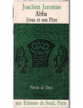 ABBA JÉSUS ET SON PÈRE