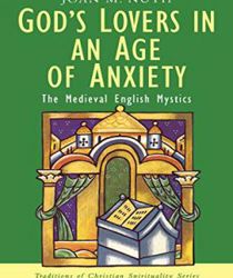GOD'S LOVERS IN AN AGE OF ANXIETY