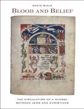 BLOOD AND BELIEF: THE CIRCULATION OF A SYMBOL BETWEEN JEWS AND CHRISTIAN.
