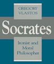 SOCRATES: IRONIST AND MORAL PHILOSOPHER
