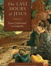 THE LAST HOURS OF JESUS