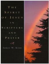 THE SPIRIT OF JESUS IN SCRIPTURE AND PRAYER